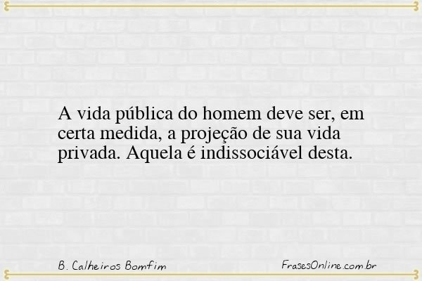Frase de B. Calheiros Bomfim