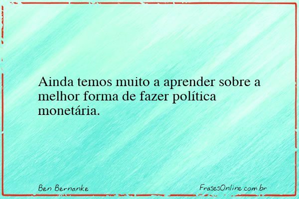 Frase de Ben Bernanke