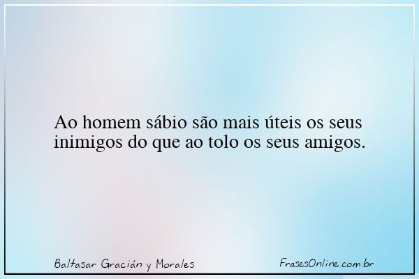 Frase de Baltasar Gracián y Morales