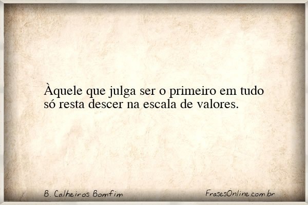 Frase de B. Calheiros Bomfim