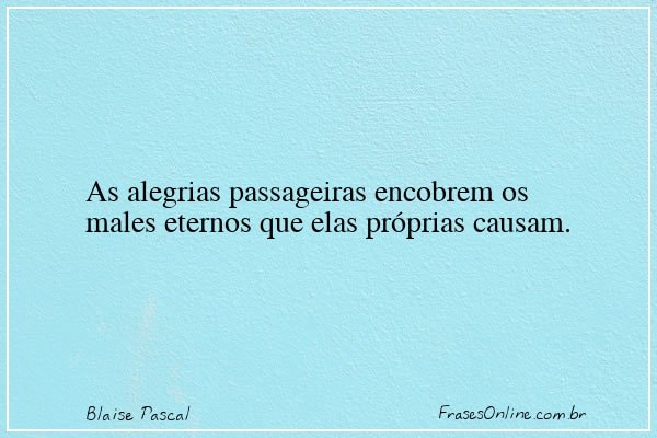 Frase de Blaise Pascal