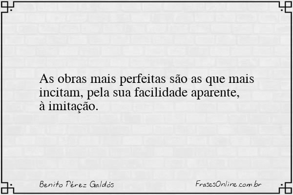 Frase de Benito Pérez Galdós