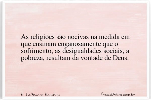 Frase de B. Calheiros Bomfim