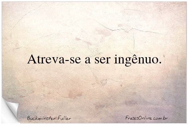 Frase de Buckminster Fuller