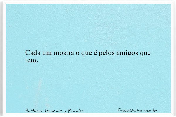 Frase de Baltasar Gracián y Morales