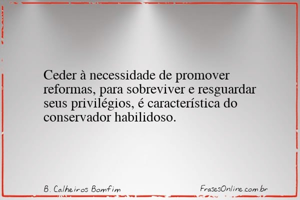 Frase de B. Calheiros Bomfim