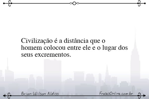 Frase de Brian Wilson Aldiss
