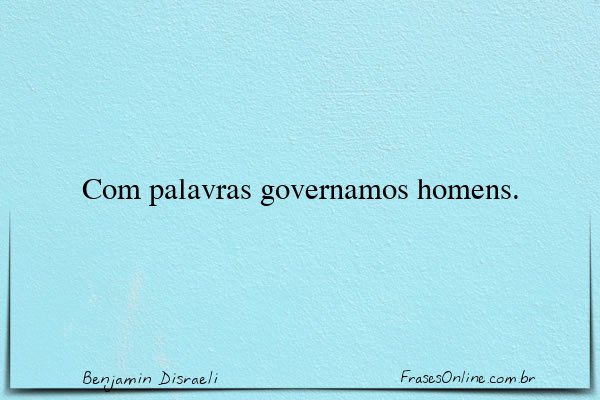 Frase de Benjamin Disraeli