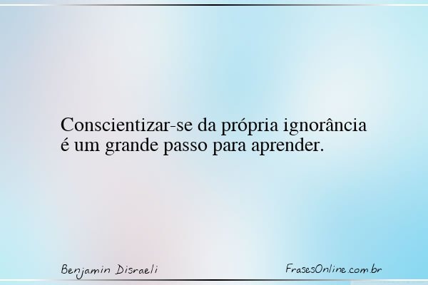 Frase de Benjamin Disraeli