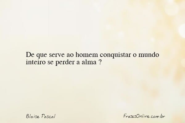 Frase de Blaise Pascal