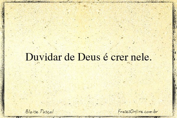 Frase de Blaise Pascal