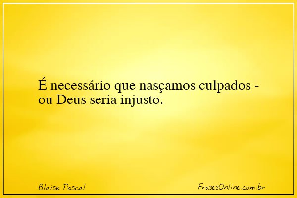 Frase de Blaise Pascal