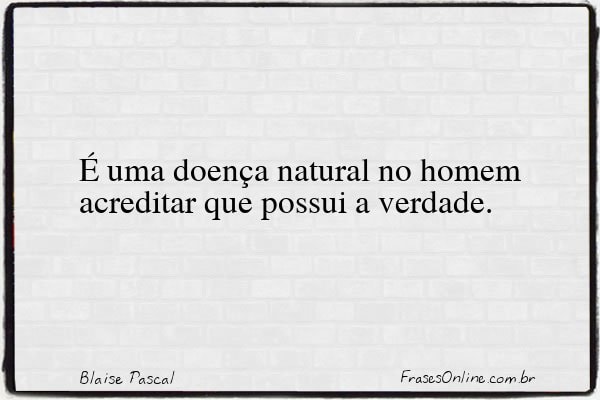 Frase de Blaise Pascal