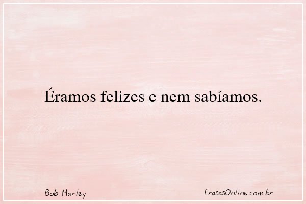 Frase de Bob Marley