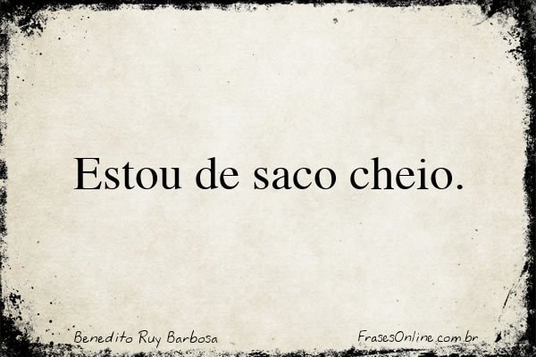 Frase de Benedito Ruy Barbosa