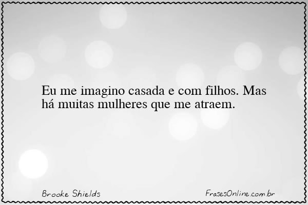 Frase de Brooke Shields