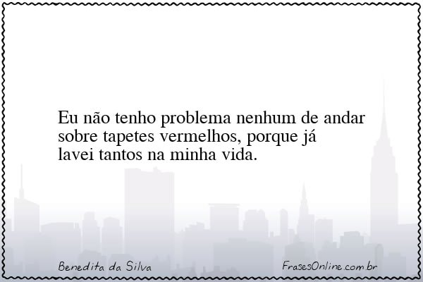 Frase de Benedita da Silva