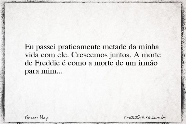 Frase de Brian May