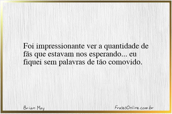 Frase de Brian May