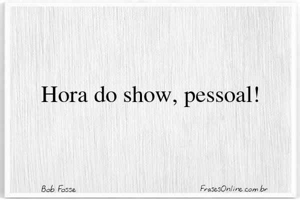 Frase de Bob Fosse