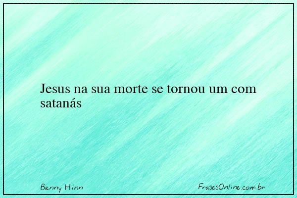 Frase de Benny Hinn