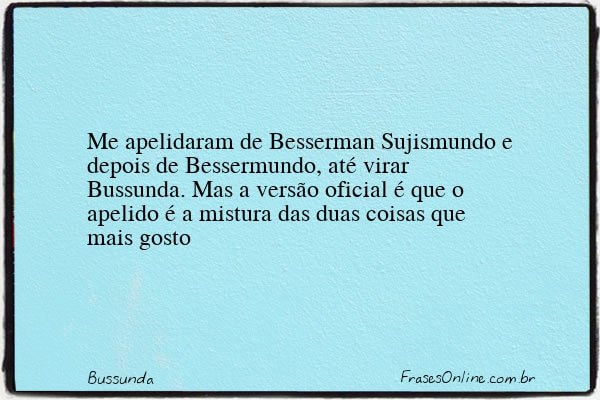 Frase de Bussunda