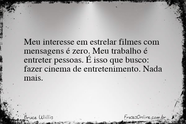 Frase de Bruce Willis