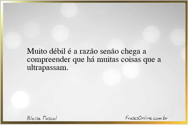 Frase de Blaise Pascal