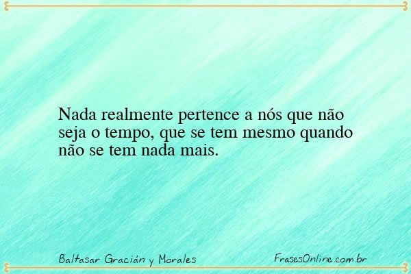 Frase de Baltasar Gracián y Morales