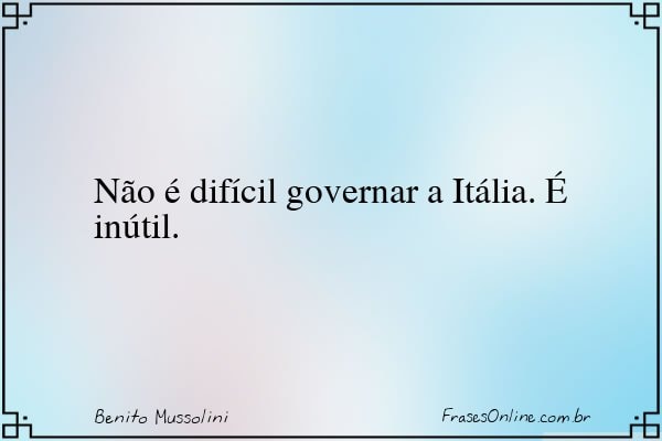 Frase de Benito Mussolini