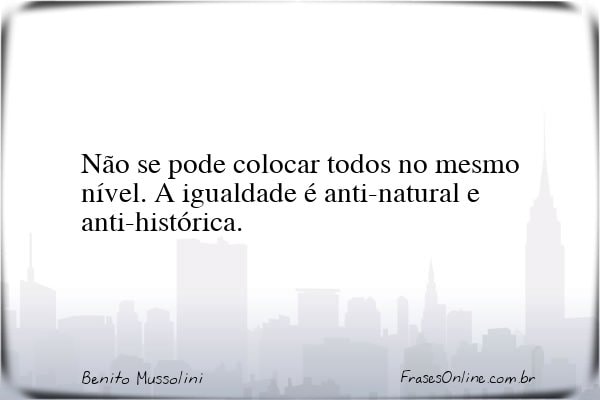 Frase de Benito Mussolini