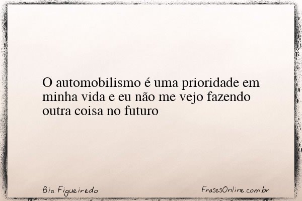 Frase de Bia Figueiredo