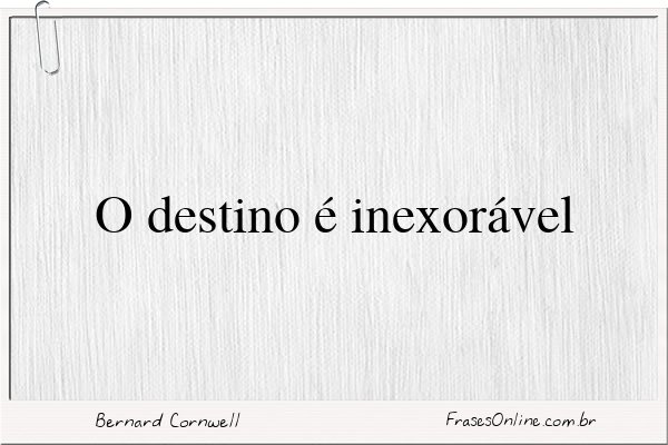 Frase de Bernard Cornwell