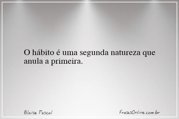 Frase de Blaise Pascal