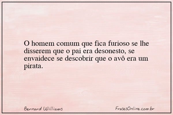 Frase de Bernard Williams
