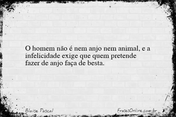 Frase de Blaise Pascal