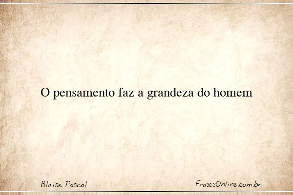 Frase de Blaise Pascal
