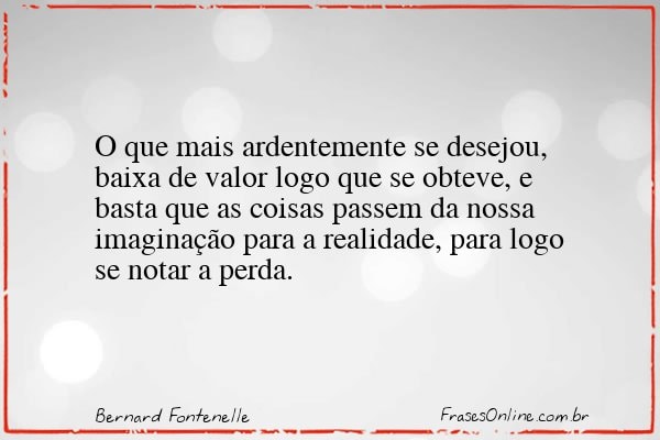 Frase de Bernard Fontenelle