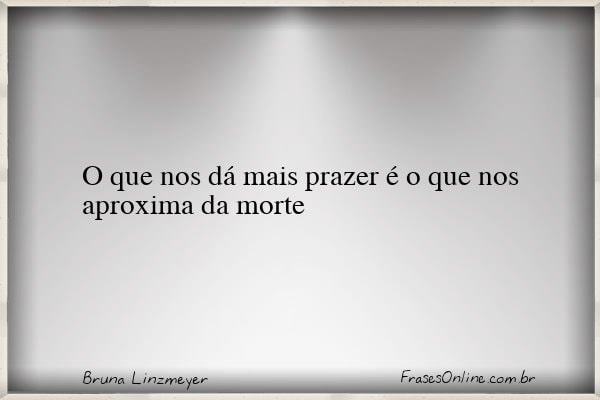 Frase de Bruna Linzmeyer