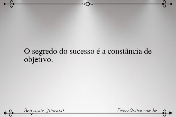 Frase de Benjamin Disraeli