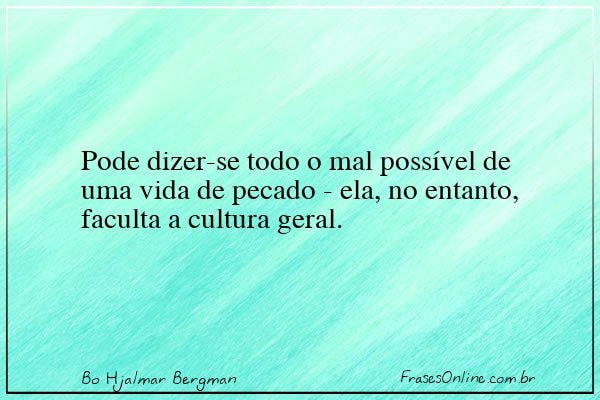 Frase de Bo Hjalmar Bergman