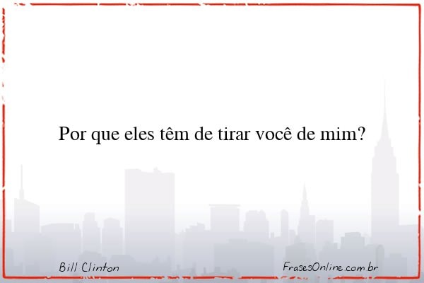 Frase de Bill Clinton