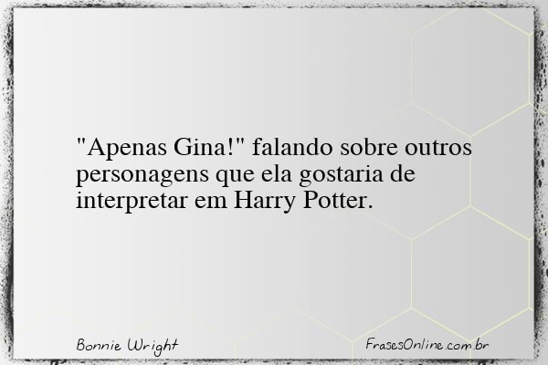 Frase de Bonnie Wright