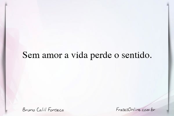 Frase de Bruno Calil Fonseca