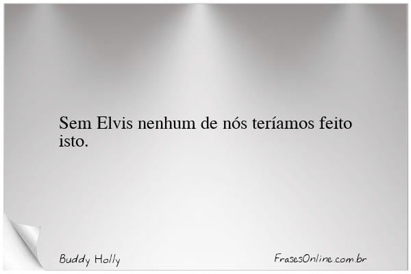 Frase de Buddy Holly