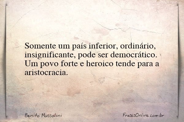 Frase de Benito Mussolini