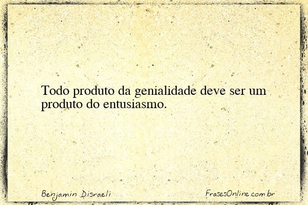 Frase de Benjamin Disraeli