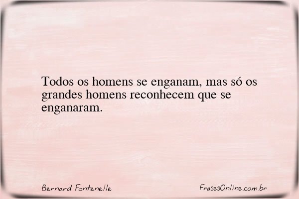 Frase de Bernard Fontenelle
