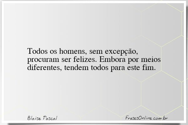 Frase de Blaise Pascal