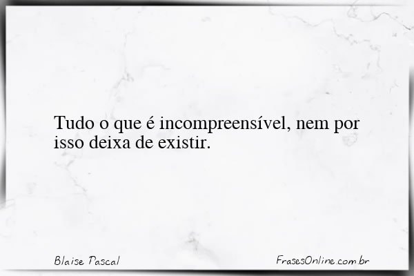 Frase de Blaise Pascal